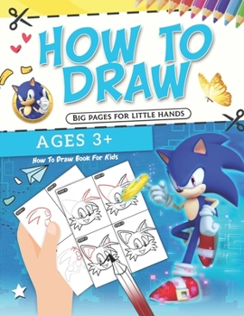 Paperback How to Draw Book For Kids: NEW EDITION: Step-By-Step for Beginners (Ages 4-8, 9-12 ) Book