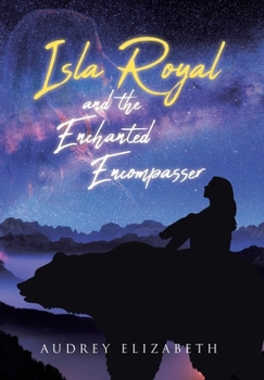 Hardcover Isla Royal and the Enchanted Encompasser Book