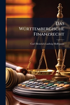 Paperback Das Württembergische Finanzrecht Book