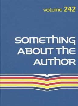 Hardcover Something about the Author, Volume 242: Facts and Pictures about Authors and Illustrators of Books for Young People Book