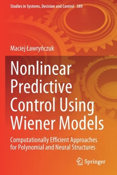 Paperback Nonlinear Predictive Control Using Wiener Models: Computationally Efficient Approaches for Polynomial and Neural Structures Book