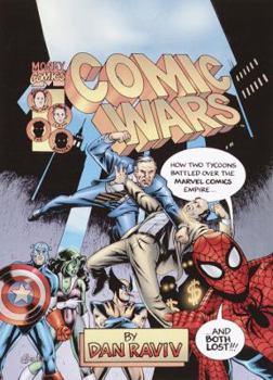 Hardcover Comic Wars: How Two Tycoons Battled Over the Marvel Comics Empire--And Both Lost Book