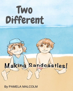 Paperback Two Different- Making Sandcastles: Fun Childrens Books Differences Siblings Twins getting along Book