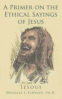 Paperback A Primer on the Ethical Sayings of Jesus Book