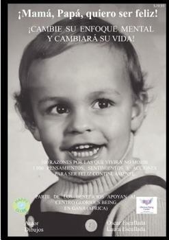 Paperback ¡Mamá, papá, quiero ser feliz! [Spanish] Book