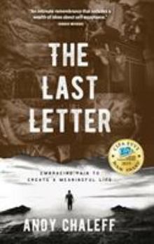 Hardcover The Last Letter: Embracing Pain to Create a Meaningful Life Book