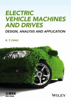 Hardcover Electric Vehicle Machines and Drives: Design, Analysis and Application Book