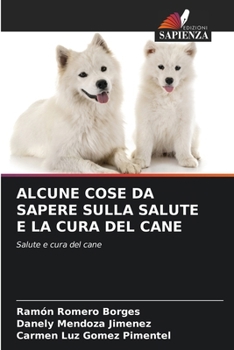 Paperback Alcune Cose Da Sapere Sulla Salute E La Cura del Cane [Italian] Book