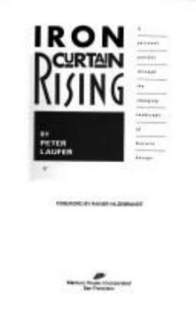 Hardcover Iron Curtain Rising: A Personal Journey Through the Changing Landscape of Eastern Europe Book