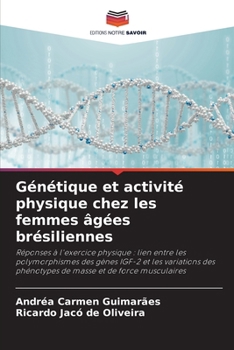 Génétique et activité physique chez les femmes âgées brésiliennes (French Edition)