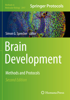 Brain Development: Methods and Protocols - Book #1082 of the Methods in Molecular Biology