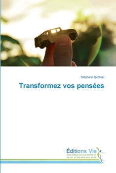 Paperback Transformez vos pensées [French] Book