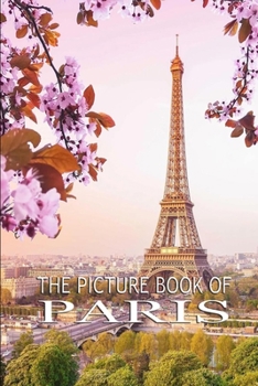 Paperback The picture book of paris: Paris chic book photo paris portrait of a city picture book, someday in paris, paris pop up book, tour books on paris Book