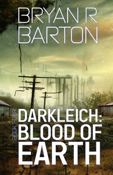 Paperback Blood of Earth (Book #4 of the Darkleich Series) Book