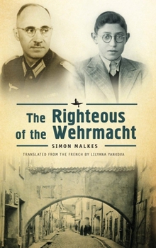 Paperback The Righteous of the Wehrmacht Book