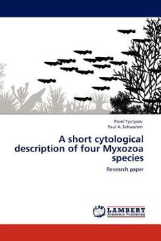 Paperback A short cytological description of four Myxozoa species Book