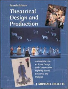 Hardcover Theatrical Design and Production: An Introduction to Scene Design and Construction, Lighting, Sound, Costume, and Makeup Book