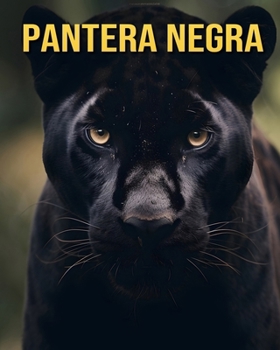 Paperback Pantera Negra: Curiosidades Divertidas e Imagens Surpreendentes Sobre a Pantera Negra [Portuguese] Book