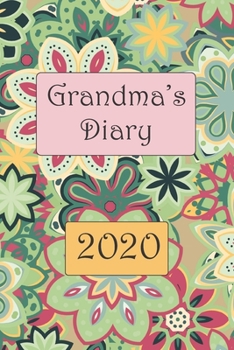 Grandma's Diary 2020 : 6 X 9 Adult Coloring Journal with One Week to View