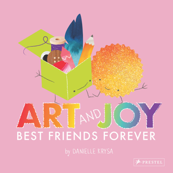 Hardcover Art and Joy: Best Friends Forever Book