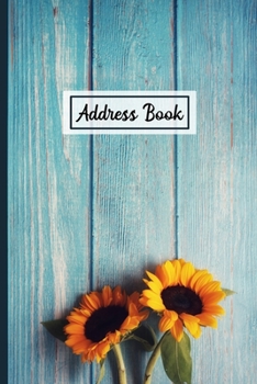 Paperback Address Book: Organizer and Notes with Alphabetical Tabs Rustic Sunflower Cover Book