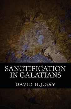 Paperback Sanctification in Galatians Book