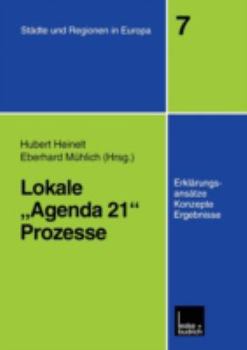 Paperback Lokale "Agenda 21"-Prozesse: Erklärungsansätze, Konzepte Und Ergebnisse [German] Book