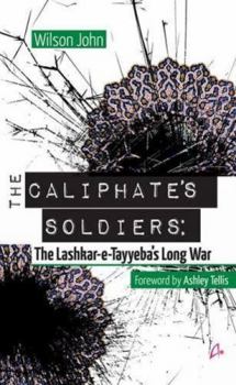 Hardcover The Caliphate's Soldiers: The Lashkar-E-Tayyeba's Long War Book