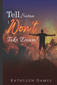 Paperback Tell Satan I Won't Take Down ! Book