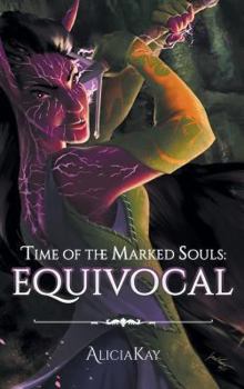 Hardcover Time of the Marked Souls: Equivocal Book