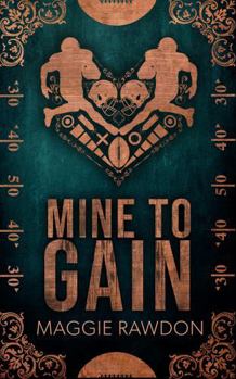 Paperback Mine to Gain: An Ex's Brother Single Dad Sports Romance (Queen City Chaos) Book