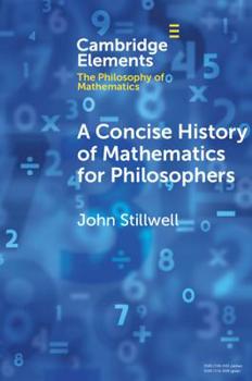 Paperback A Concise History of Mathematics for Philosophers Book