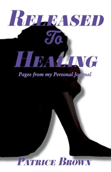 Paperback Released To Healing: Pages from My Personal Journal Book