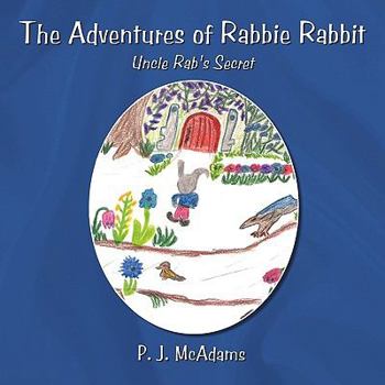 Paperback The Adventures of Rabbie Rabbit: Uncle Rab's Secret Book