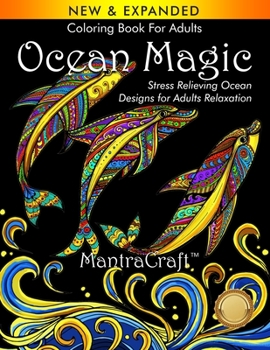 Paperback Coloring Book For Adults: Ocean Magic: Stress Relieving Ocean Designs for Adults Relaxation Book