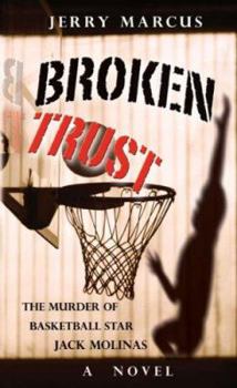 Paperback Broken Trust: The Murder of Basketball Star Jack Molinas: A Novel Book