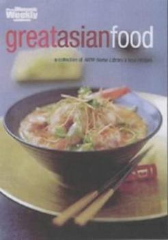 Great Asian Food (The Australian Women's Weekly Cookbooks) - Book  of the Women's Weekly