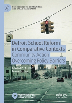 Paperback Detroit School Reform in Comparative Contexts: Community Action Overcoming Policy Barriers Book