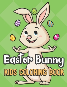 Paperback Easter Bunny Kids Coloring Book: Bunny Juggling Eggs Cover Color Book for Children of All Ages. Green Diamond Design with Black White Pages for Mindfu Book