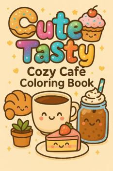Paperback Cute & Tasty: Cozy Cafe' Coloring Book