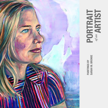 Paperback Portrait of an Artist: Paintings by Sarah M. Brokke Book