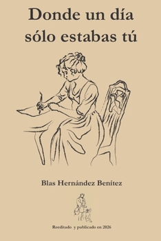 Paperback Donde un día sólo estabas tú (Spanish Edition) [Spanish] Book