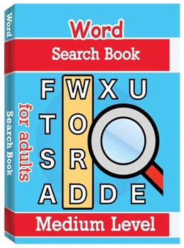 Word Search Books for Adults - Medium Level: Word Search Puzzle Books for Adults, Large Print Word Search, Vocabulary Builder, Word Puzzles for Adults