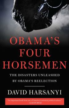 Hardcover Obama's Four Horsemen: The Disasters Unleashed by Obama's Reelection Book
