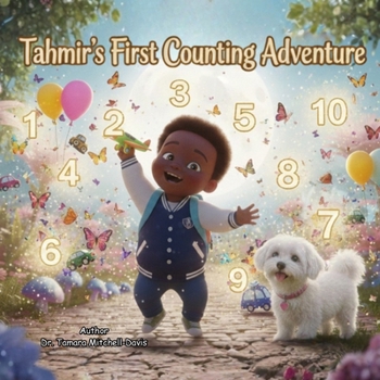 Paperback Tahmir's First Counting Adventure 1 to 10: Counting from 1 to 10 Book