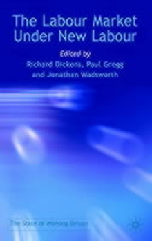 The Labour Market Under New Labour: The State of Working Britain