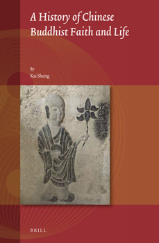 Hardcover A History of Chinese Buddhist Faith and Life Book