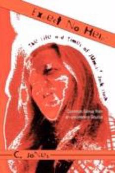Paperback Expect No Help: The Life and Times of Jumpin Jack Flash: Common Sense from an Uncommon Source Book