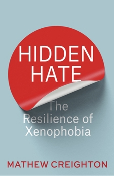 Paperback Hidden Hate: The Resilience of Xenophobia Book