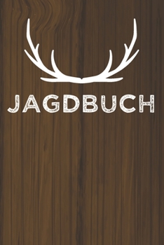 Paperback Jagdbuch: Schussbuch - Jagdtagebuch A5, Jagdbuch oder Jagd Logbuch - 52 Wochenplan [German] Book